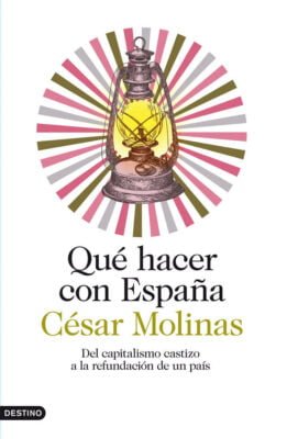 César Molinas, España, Crisis, Propuestas, Capitalismo