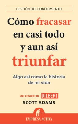 Como fracasar en todo y aún así triunfar portada libro