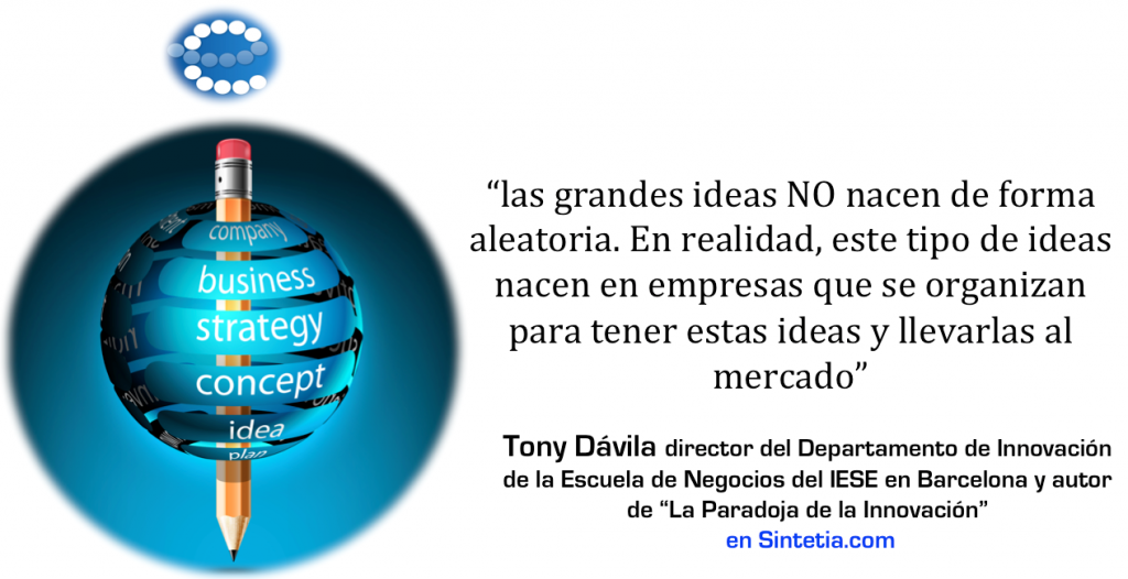 Grandes_IDEAS_Tony_Davila_Sintetia